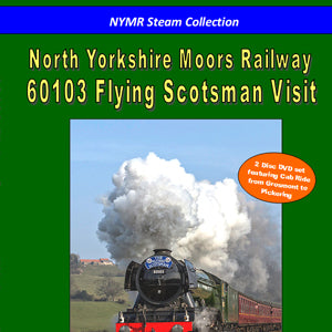 Green front cover of Blu-Ray with photo of steam train Flying Scotsman with lots of steam, blue stripe at top with NYMR Steam Collection and North Yorkshire Moors Railway 60103 Flying Scotsman Visit printed above the photo.