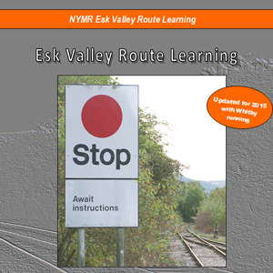 Grey front cover of DVD with photo of stop sign by line and N Y M R Esk Valley Route Learning on orange stripe at top and Esk Valley Route Learning printed above photo.