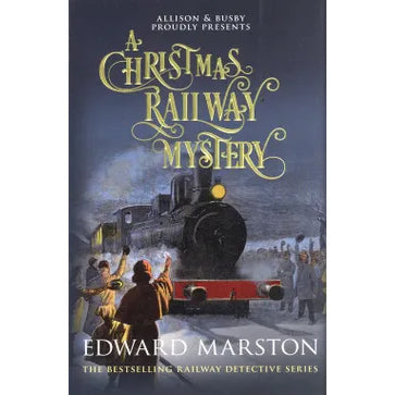 Book cover with an evening wintry picture of people waving to a steam train. A Christmas Railway Mystery by Edward Marston.