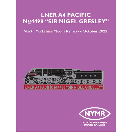 Black and silver enamel badge with L N E R A4 Pacific number 4498 "Sir Nigel Gresley" printed in silver on red below. Presented on purple card with the locomotive details and N Y M R logo and North Yorkshire Moors Railway - October 2022 printed on it