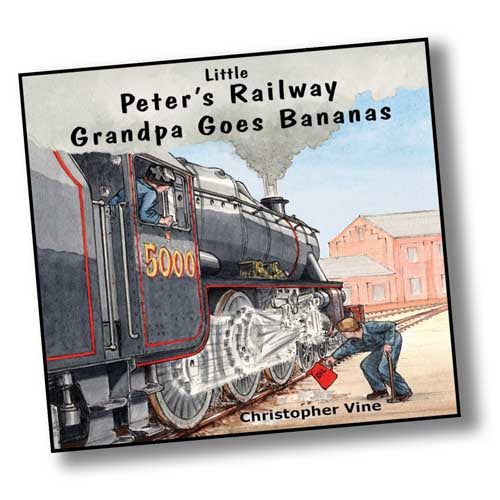 Book cover with a painting of a black steam engine number 5000. Little Peter's Railway Grandpa Goes Bananas by Christopher Vine.