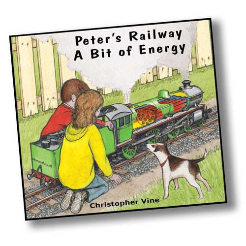A square book cover with a painting of a boy, a girl and a dog with a green steam engine. Peter's Railway A Bit of Energy by Christopher Vine.