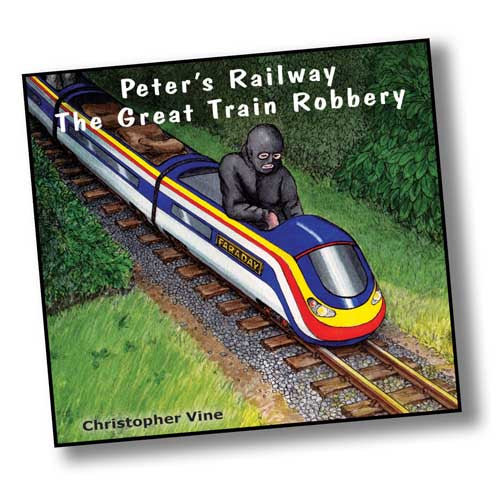 Book cover with a painting of a man in black with a black mask driving a miniature diesel train called Faraday. Peter's Railway The Great Train Robbery by Christopher Vine.