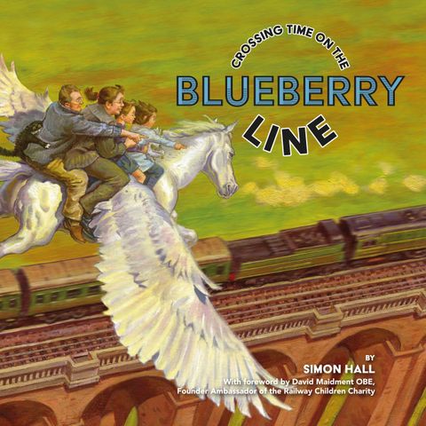 Front cover of book showing two children and two adults riding Pegasus over a train on a viaduct. Crossing Time on the Blueberry Line by Simon Hall.
