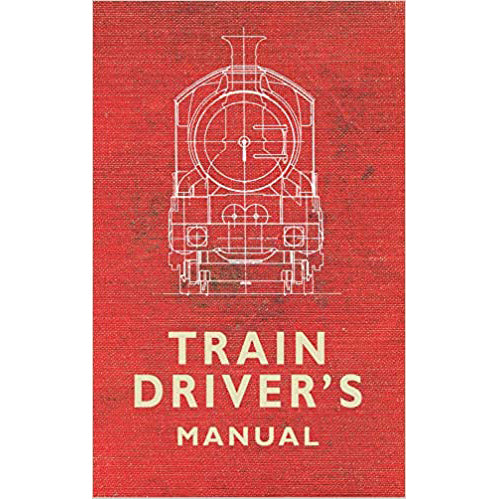 Red front cover of Train Driver's Manual with name and draughtsman's picture of front of steam engine printed in white.  The book is made to look a bit grubby.
